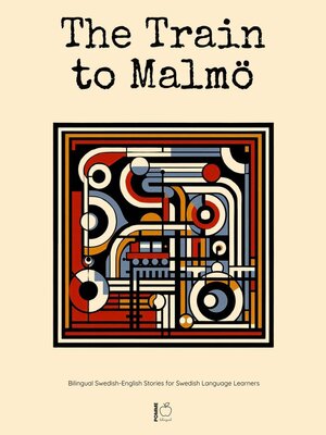 cover image of The Train to Malmö
